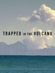 Trapped in the Volcano series tv