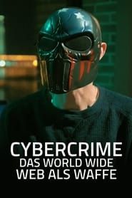 Cybercrime - Das World Wide Web als Waffe series tv