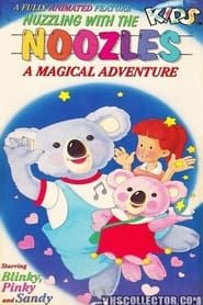 Nuzzling With The Noozles: A Magical Adventure series tv