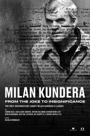 watch Milan Kundera: od žertu k bezvýznamnosti