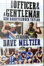 An Officer & A Gentleman: Dave Meltzer (2017)