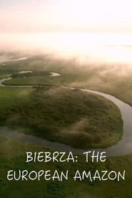 Biebrza: The European Amazon series tv