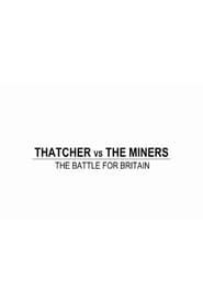 Thatcher vs The Miners: The Battle for Britain series tv