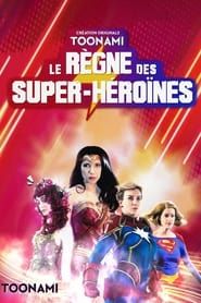 Reign of the Superwomen series tv