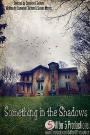 Something in the Shadows series tv