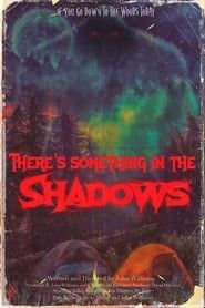 There's Something in the Shadows series tv