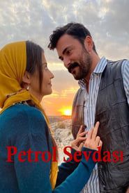 Petrol Sevdası series tv