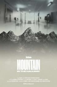 Mountain in the Hallway series tv