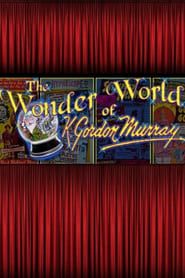 The Wonder World of K. Gordon Murray series tv