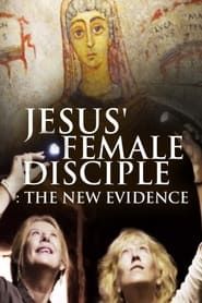 Jesus' Female Disciples: The New Evidence 2018 streaming