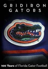 Image Gridiron Gators - 100 Years of Florida Gator Football