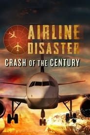 watch Airline Disaster: Crash of the Century