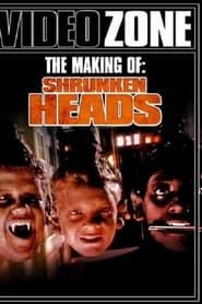 Image Videozone: The Making of Shrunken Heads 