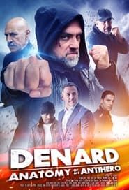 Denard: Anatomy of an Antihero series tv