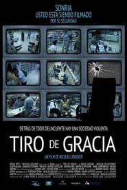watch Tiro de gracia