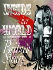 Britney Spears: Inside Her World series tv