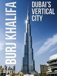Burj Khalifa: Dubai's Vertical City series tv
