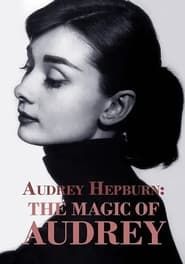Audrey Hepburn: The Magic of Audrey series tv
