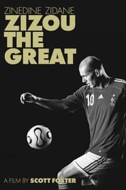 Zinedine Zidane: Zizou the Great  streaming