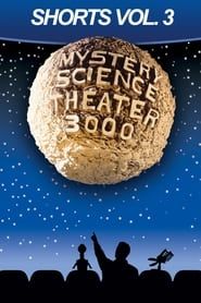 Mystery Science Theater 3000: Shorts, Volume 3 series tv