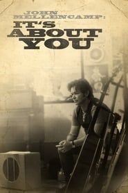 John Mellencamp:  It's About You 2012 streaming