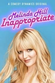 Melinda Hill: Inappropriate (2019)