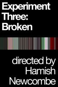 Experiment Three: Broken series tv
