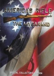 America's Rifle: The M1 Garand series tv
