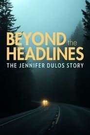 Beyond the Headlines: The Jennifer Dulos Story series tv