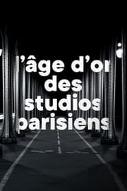 L'âge d'or des studios parisiens series tv