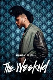 The Weeknd - Apple Music Festival 2015 (2015)