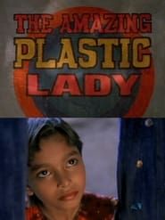 The Amazing Plastic Lady series tv