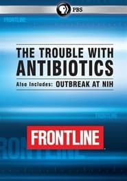 The Trouble With Antibiotics series tv