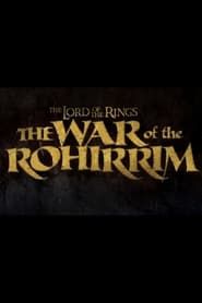 The Lord of the Rings: The War of the Rohirrim series tv