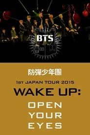 BTS 1st JAPAN TOUR 2015「WAKE UP:OPEN YOUR EYES」 series tv