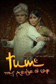 Tum, My Pledge of Love series tv