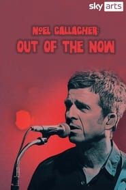 Noel Gallagher: Out Of The Now (2021)