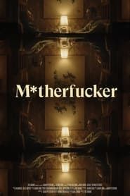 M*therfucker  streaming