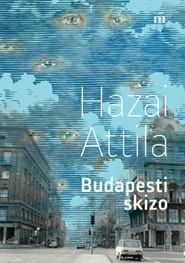 Schizo from Budapest series tv