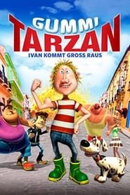 Gummi Tarzan - Ivan kommt groß raus series tv