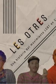 Les Otres: A History of the LGBT+ Movement in Colombia series tv