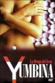 Yumbina: La droga del sexo series tv