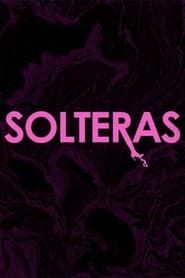 watch Solteras