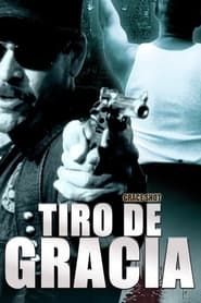 Tiro de gracia (1999)