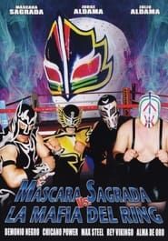 Máscara Sagrada vs. la mafia del ring (2007)