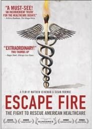 Image Escape Fire: The Fight to Rescue American Healthcare