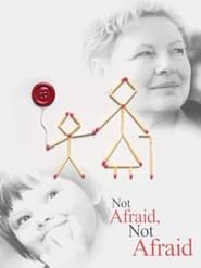 Not Afraid, Not Afraid (2001)