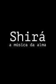 Shirá: A Música da Alma series tv
