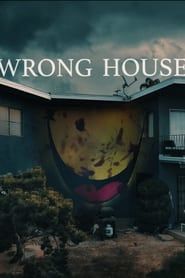 Wrong House 2021 streaming