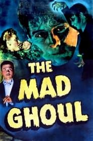 Affiche de The Mad Ghoul